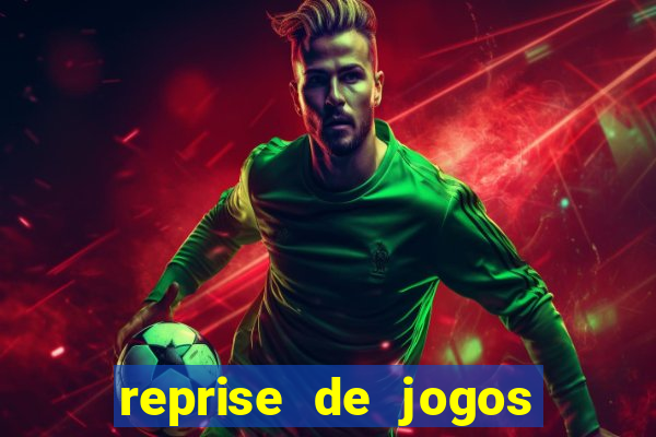 reprise de jogos de futebol